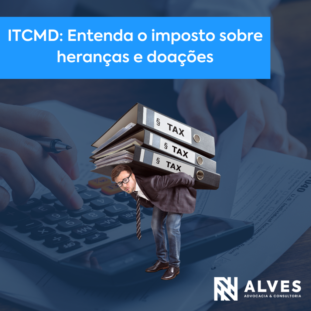 Read more about the article ITCMD: Entenda o imposto sobre heranças e doações